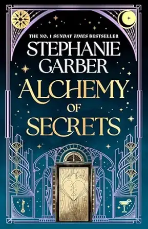 Alchemy of Secrets: The spellbinding new fantasy world from the global No. 1 bestselling author of Caraval and Once Upon a Broken Heart soon to be a major TV series
