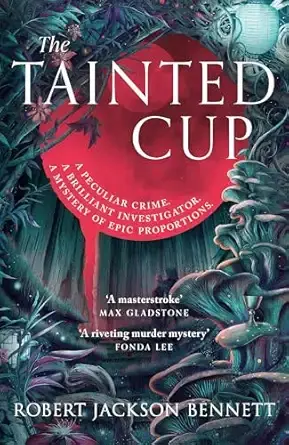 The Tainted Cup: an exceptional fantasy mystery with a classic detective duo