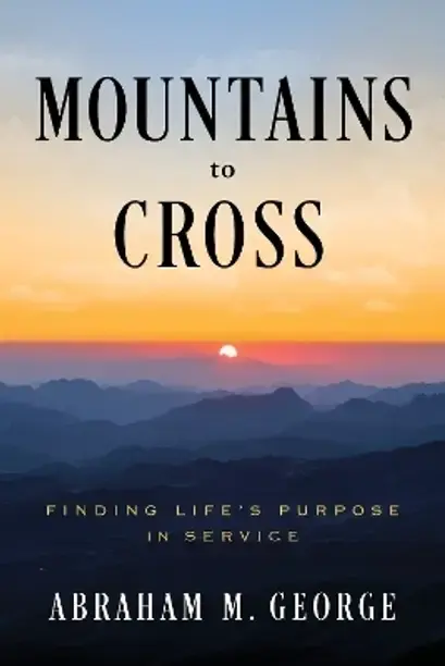 Greenleaf Book Group LLC Mountains to Cross (English, Hardcover, George Abraham M)