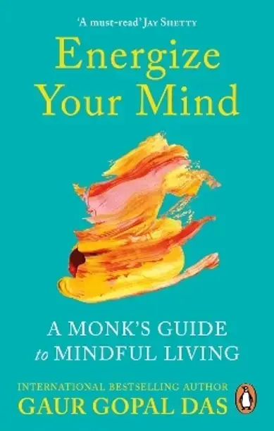 Ebury Publishing Energize Your Mind (English, Paperback, Das Gaur Gopal)