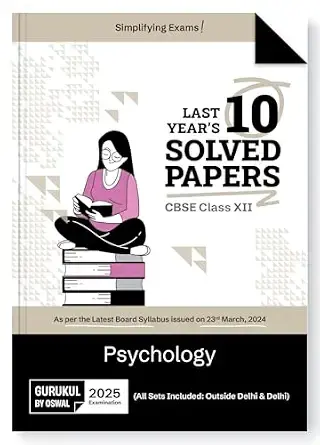 Gurukul By Oswal Psychology Last Years 10 Solved Papers for CBSE Class 12 Exam 2025