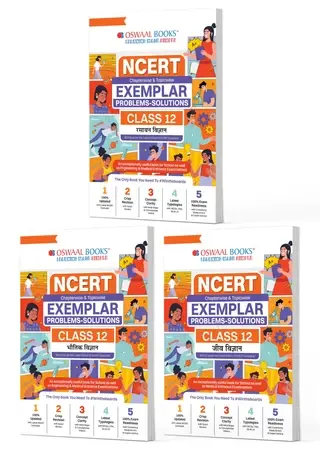 NCERT Exemplar (Problems - Solutions) Class 12 Bhautik Vigyan, Rasayan Vigyan and Jeev Vigyan (Set of 3 Books) For Latest Exam