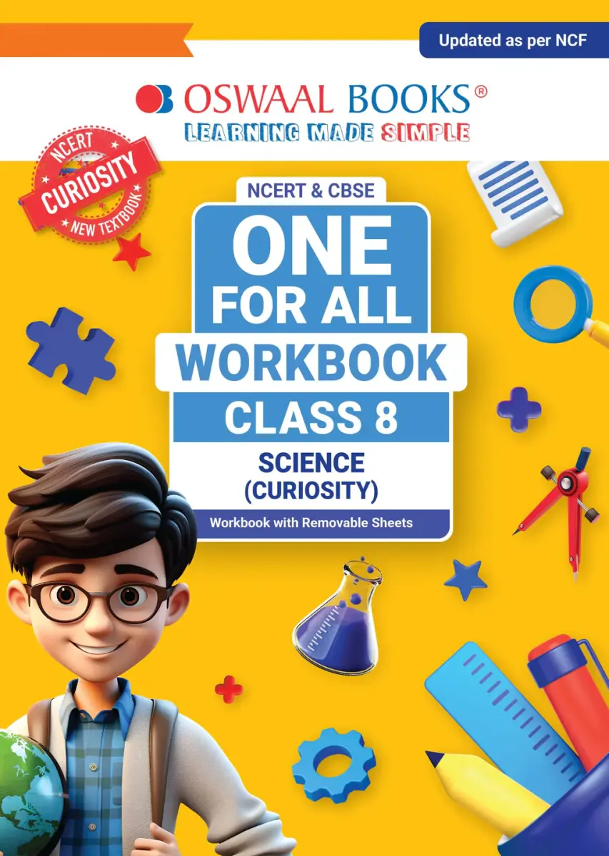One For All Workbook Class 8 Science | NCERT & CBSE | Latest Curiosity | NCF Compliant | Competency-Based Assessment & Practice