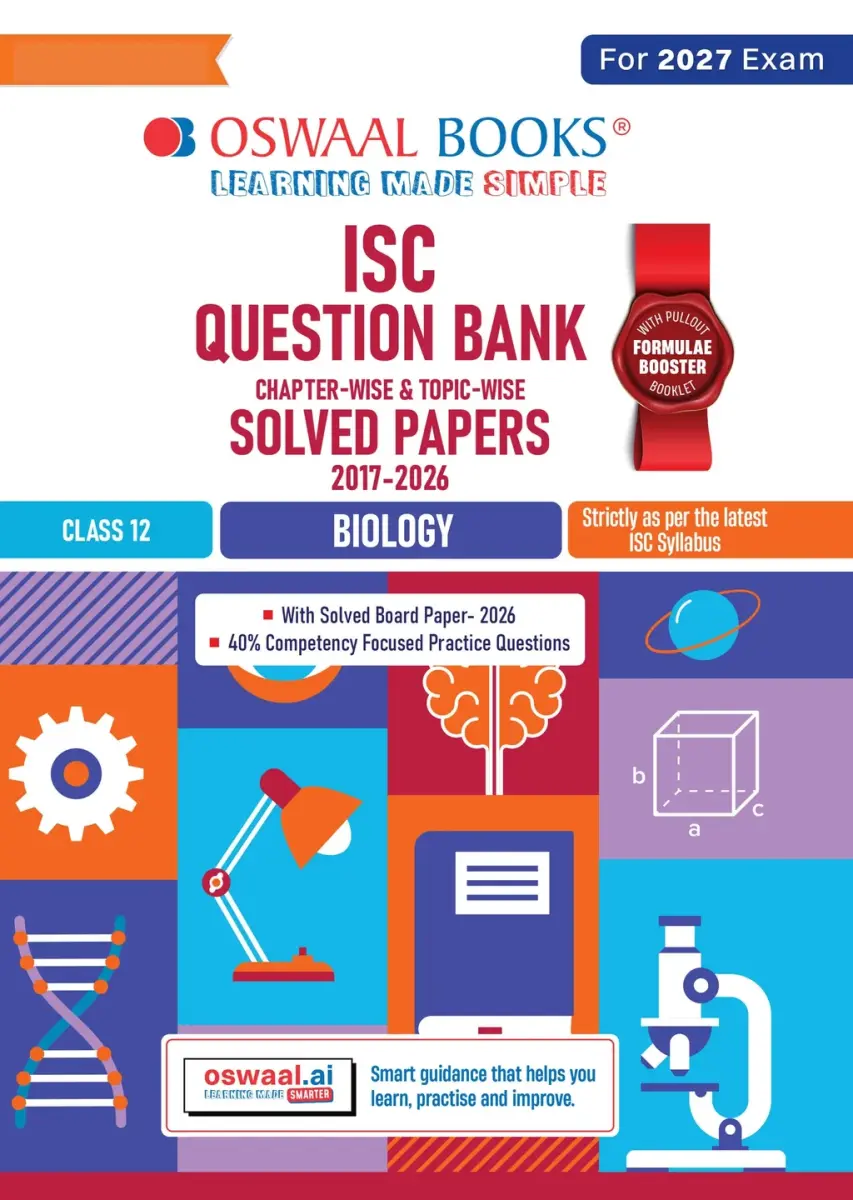 Class 12 ISC Biology Question Bank (2017-2026) | Chapter-wise & Topic-wise with Competency Based Questions | For 2027 Exam
