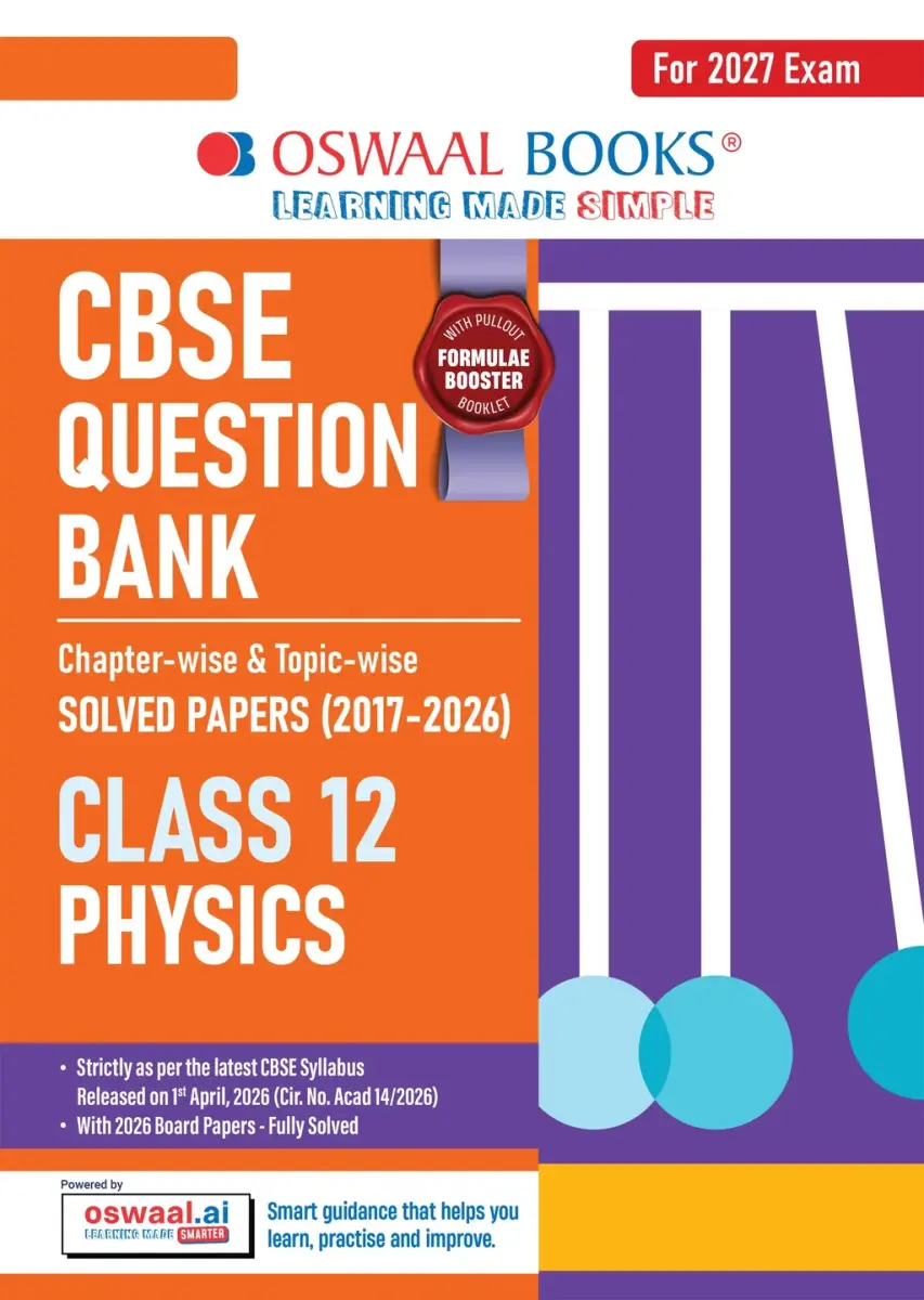 CBSE Class 12 Physics Question Bank | Chapter & Topic-wise Solved Papers (2017-2026) | Based on Latest Syllabus (April 2026) | Includes 2026 Papers | For 2027 Board Exam