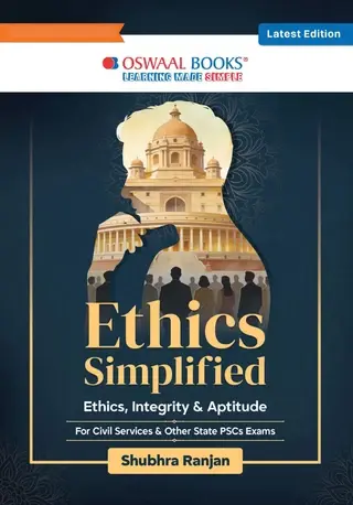 Ethics Simplified for UPSC CSE | Ethics, Integrity & Aptitude Book for UPSC (GS Paper IV) | Case Studies & Concept Clarity | By Shubhra Ranjan