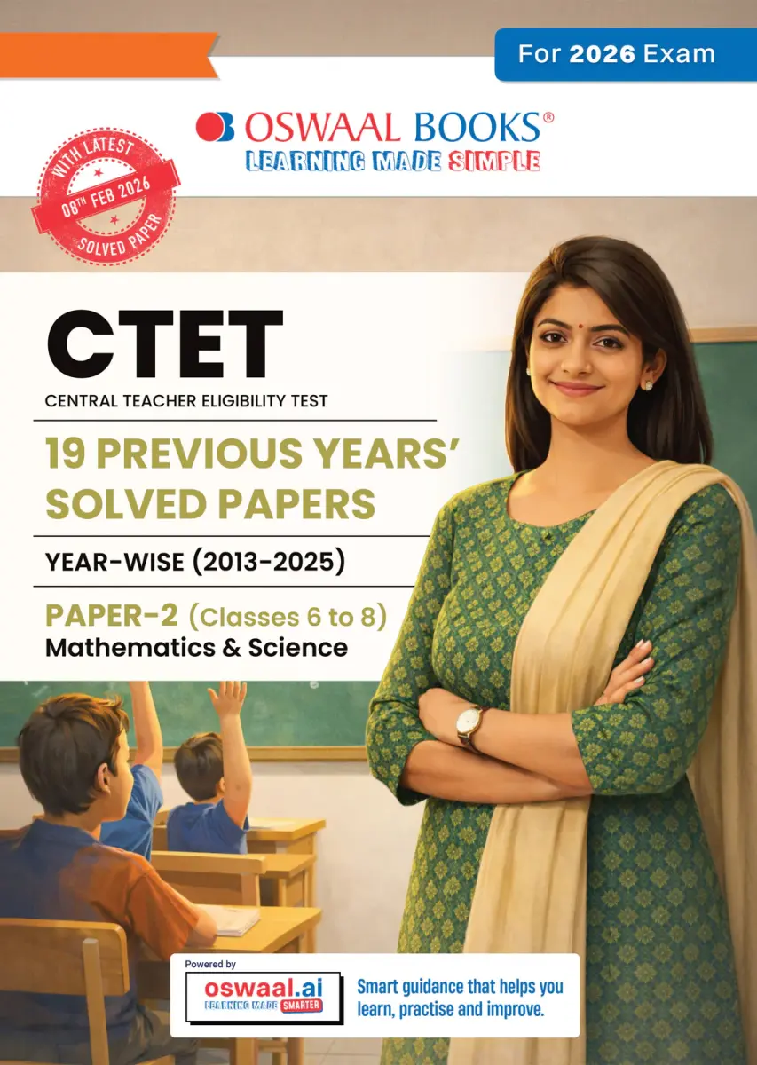 CTET Paper 2 (Classes 6-8) Mathematics & Science 19 Previous Years' Solved Papers English Medium | Year-wise 2013-2025 | Includes Feb 2026 Solved Paper | With Oswaal AI | For 2026 Exam