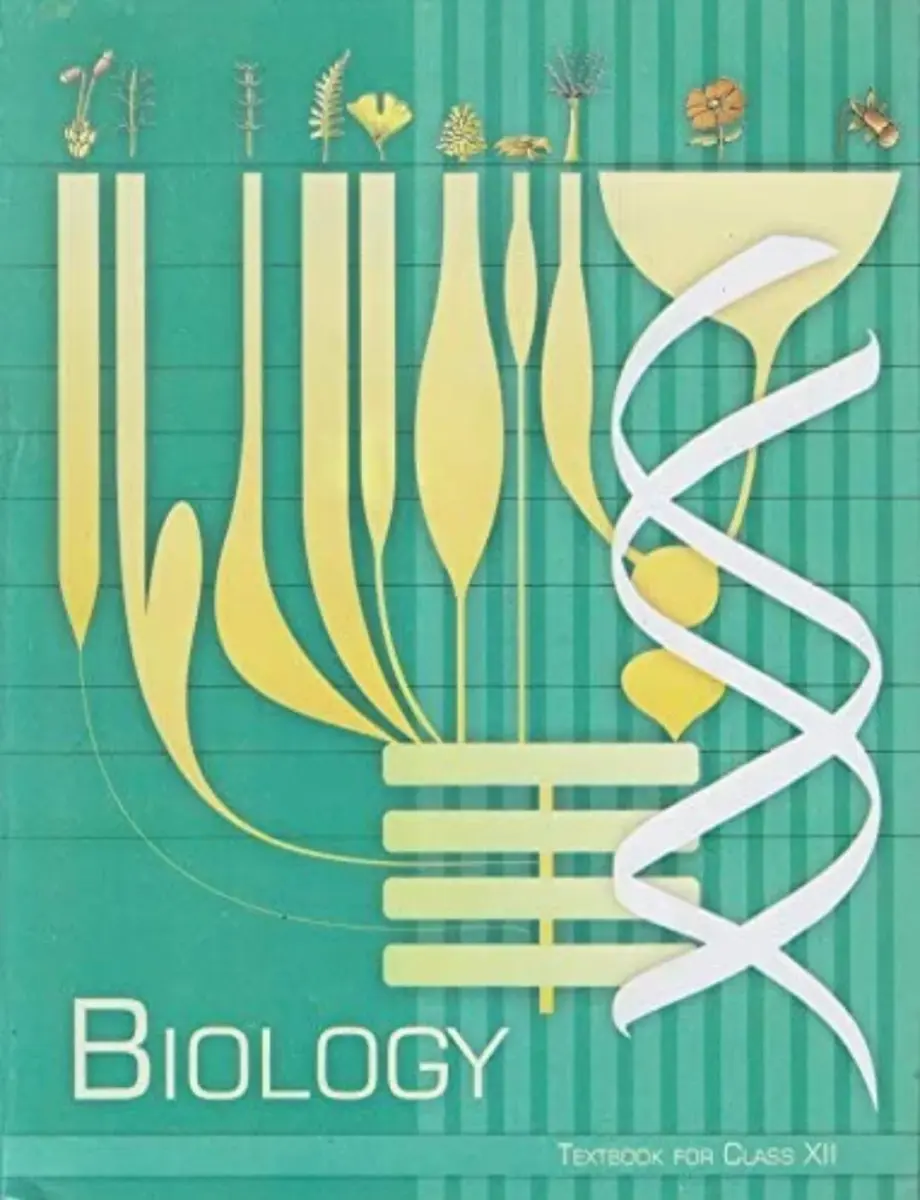 NCERT Biology for Class 12 - latest edition as per NCERT/CBSE