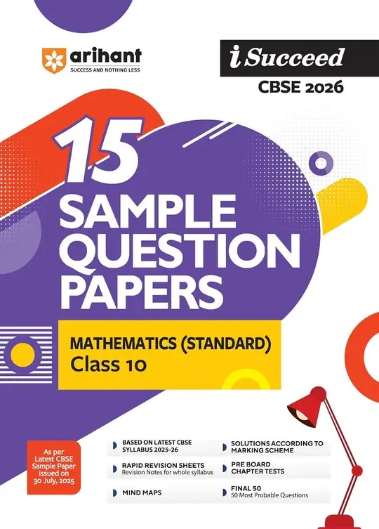 Arihant I Succeed CBSE Sample Question Papers Class 10 Mathematics Standard Exam 2026 | 15 Sample Papers | Rapid Revision Sheets
