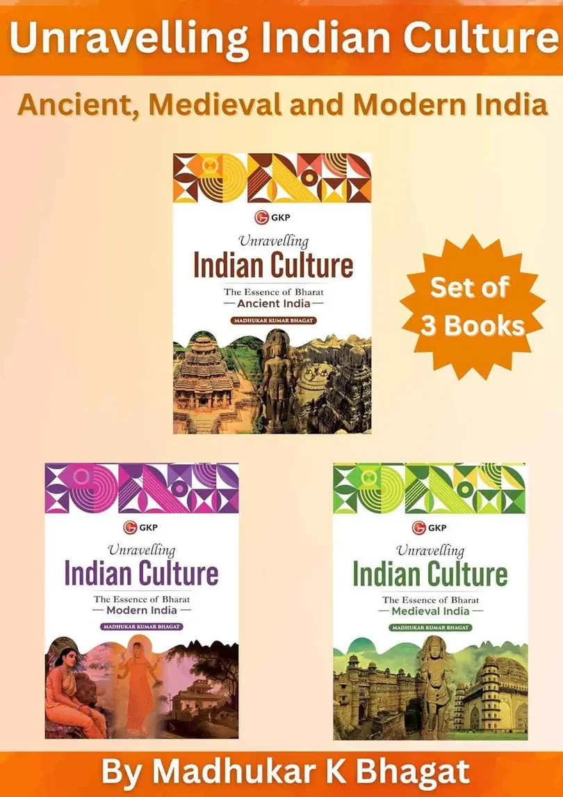 Unravelling Indian Culture: A Complete History of Ancient, Medieval & Modern India by Madhukar Bhagat