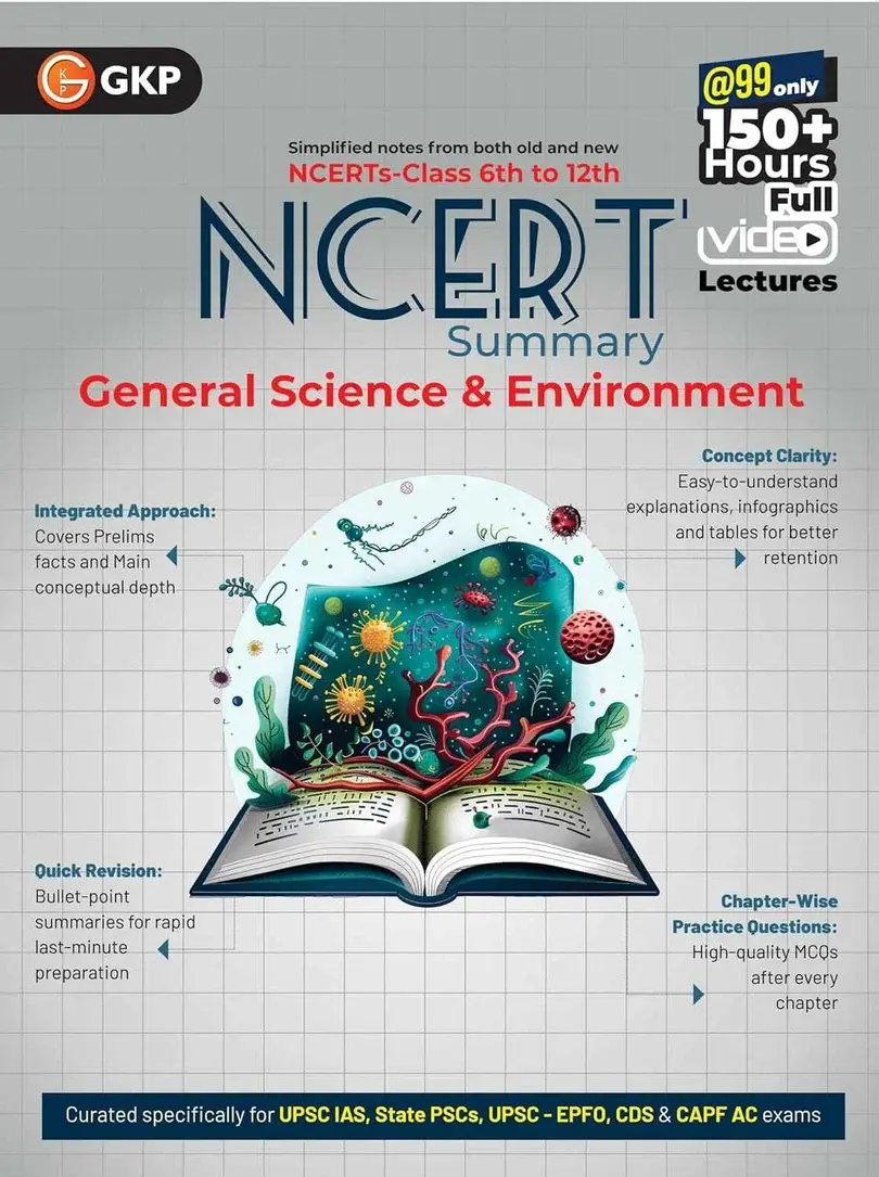UPSC 2026: General Science & Environment NCERT Summary (Class 6th-12th) for Civil Services & State PSC Exams | Chapter-wise Practice Questions | UPSC NCERT IAS Prelims & Mains Preparation