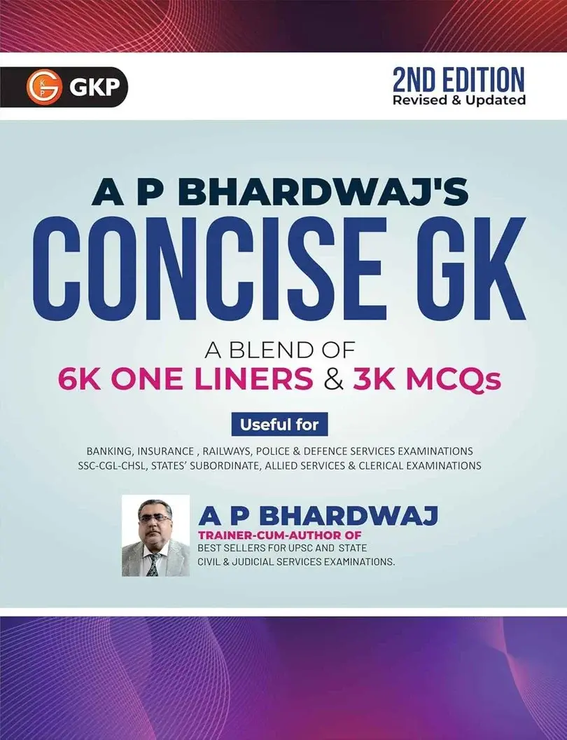 Concise General Knowledge(GK): A Blend of 6k One Liners & 3k MCQs - Useful for UPSC | Banking | Insurance | Railways | Police & Defence | SSC-CGL & Other Competitive Exams
