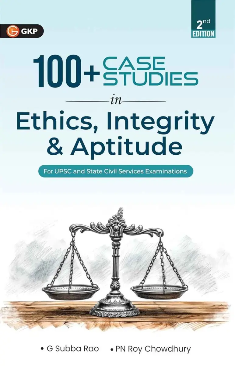 UPSC 2026: 100+ Case Studies in Ethics, Integrity and Aptitude | By G. Subha Rao & PN Roy Chowdhury | 2nd Edition | For UPSC & State Civil Services Exam | UPSC Exam Prep