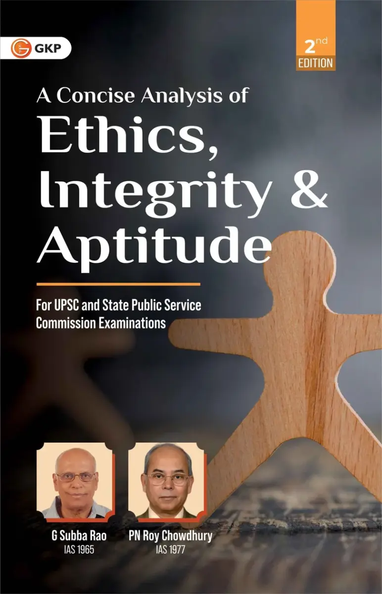 A Concise Analysis of Ethics, Integrity & Aptitude | Includes Past 5 Years Solved Question Papers