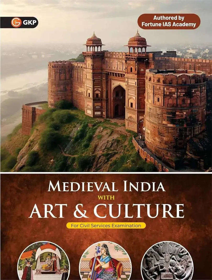 UPSC 2026: Medieval India History with Art & Culture for UPSC Civil & State Services Mains & Prelims Exam | Also Ideal for UPPSC | BPSC | JPSC | MPPSC | By Fortune IAS Academy