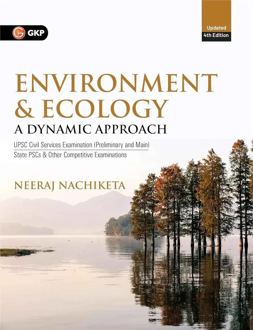 UPSC 2026: Environment & Ecology for UPSC Prelims & Mains Civil Services Exam | Includes Solved Papers From Prelims (2017-23) & Mains Exam (2021-23) & 12 Practice Sets | By Neeraj Nachiketa