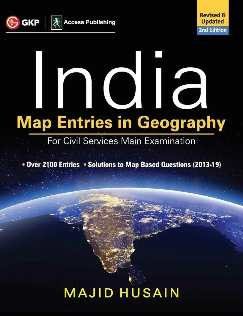 UPSC 2026: India Map Entries in Geography | By Majid Husain | For Civil Services Main Exam | 2nd Edition | Over 2100 Entries & Solution to Map Based Question