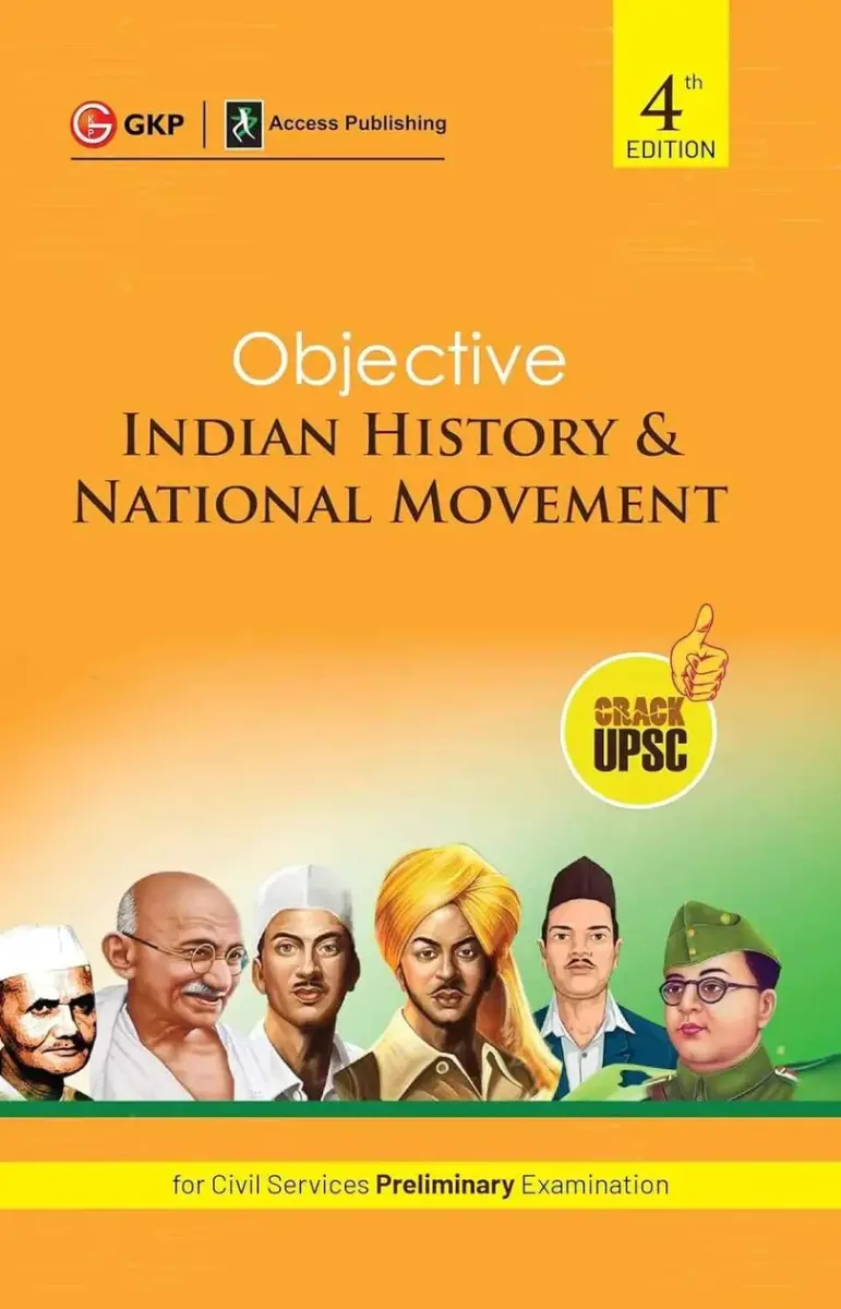 UPSC 2026: Objective Indian History & National Movement | For UPSC Civil Services Prelims Exam | 4th Edition | Crack UPSC Series