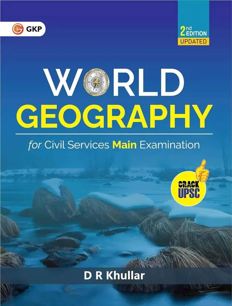 UPSC 2026: World Geography Study Guide | UPSC Civil Services Main Examination 2nd Edition | By D.R. Khullar