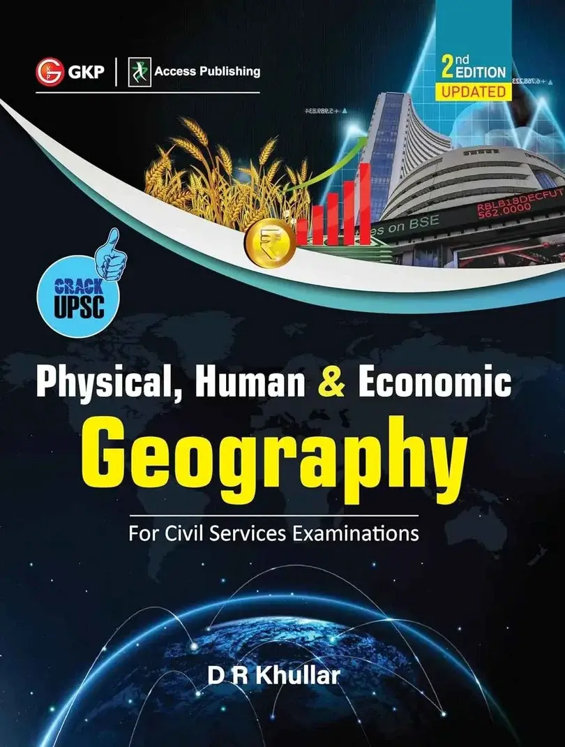 UPSC 2026: Physical, Human & Economic Geography by D.R. Khullar | For UPSC Civil Services Examination | 2nd Edition | UPSC Exam Prep