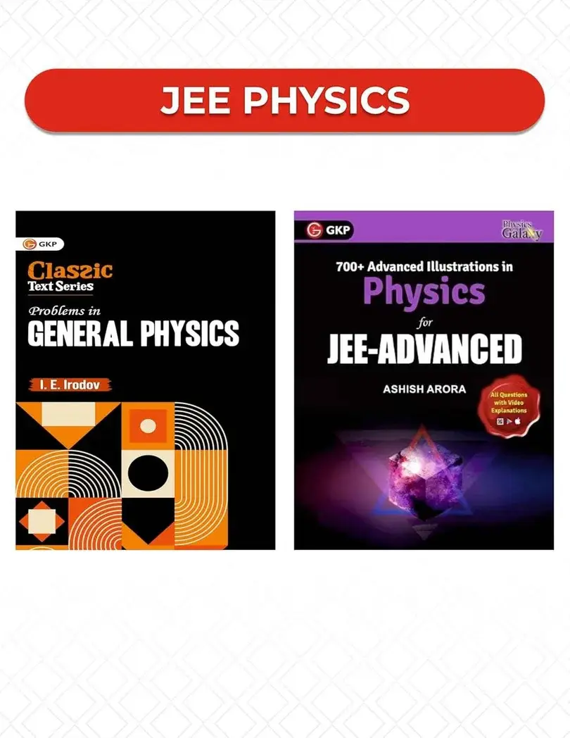 Physics Fundamentals Combo | Problems in General Physics by IE Irodov + Advanced Illustrations in Physics by Ashish Arora