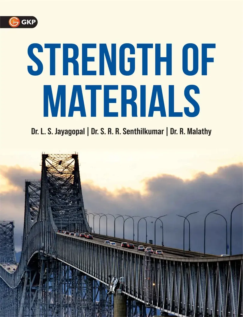 Strength of Materials by Dr. L.S. Jayagopal, Dr. S.R.R. Senthilkumar & Dr. R.Malathy | Advanced Structural Analysis, Thick Cylinders, Curved Beams & IS Code-Based Design