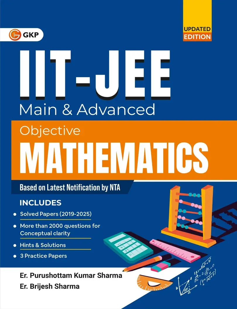 IIT-JEE 2026: Objective Mathematics (Mains & Advanced) | Includes 2000+ Questions with Hints & Solutions & 3 Practice Papers