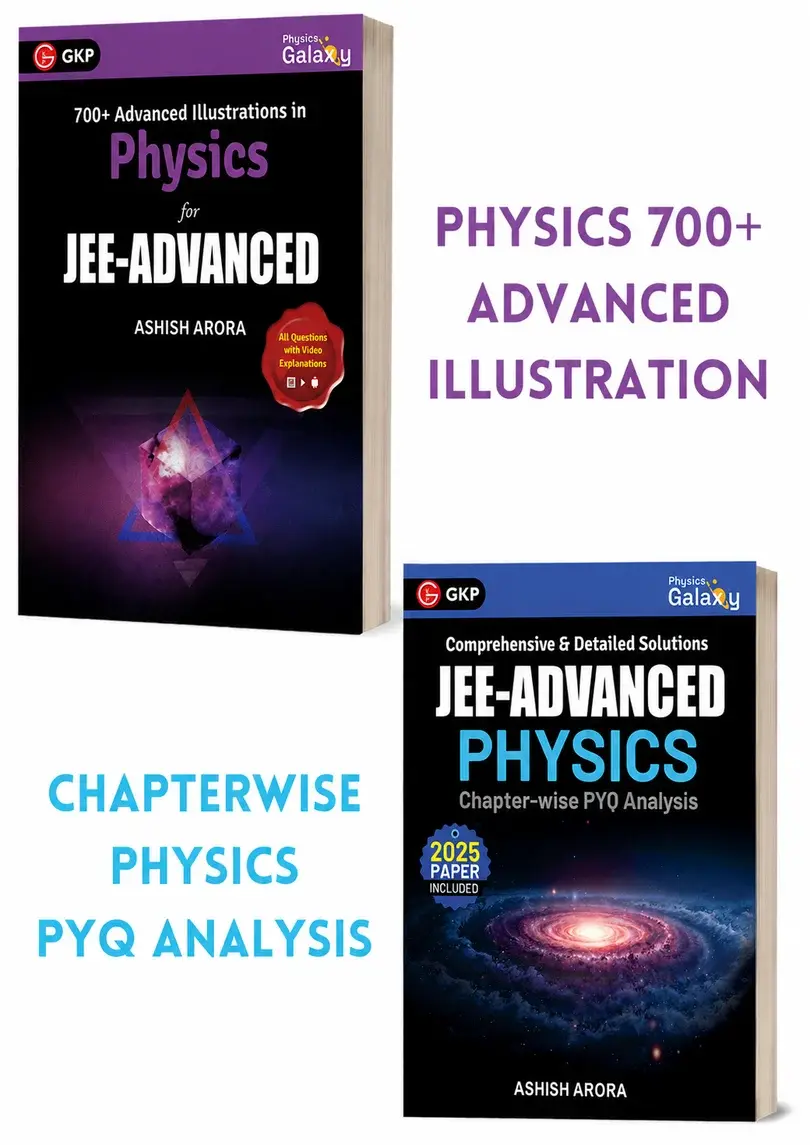 IIT-JEE: Advanced Illustration in Physics + Chapter-wise PYQ Analysis for JEE Advanced (2 Books Set) by Ashish Arora