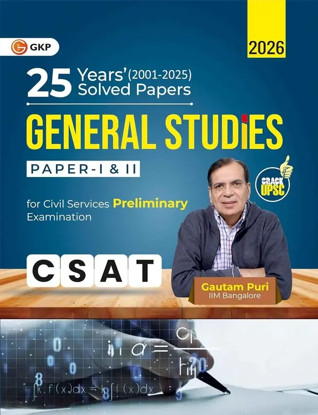 UPSC 2026: General Studies(GS) CSAT Paper-1 & Paper-2 : 25 Years Solved Papers (2001-2025) | For Civil Services Prelims Exam | By Gautam Puri