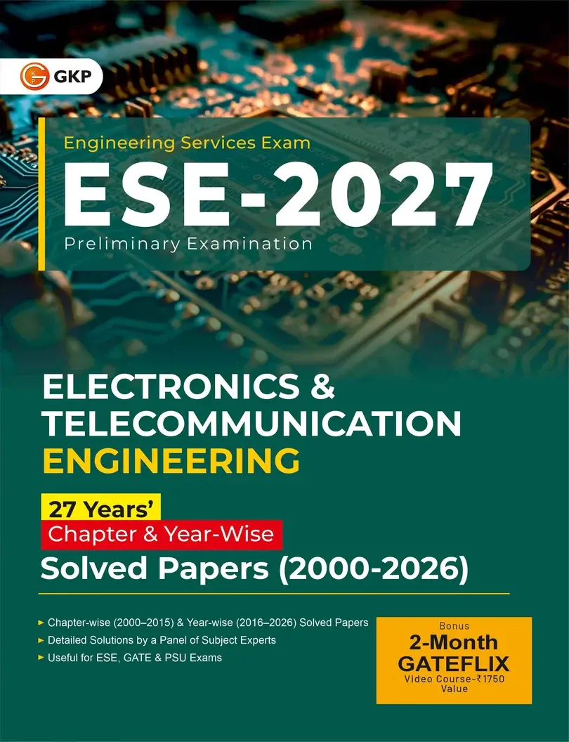 UPSC ESE 2027 : Electronics & Telecommunication Engineering - Chapter Wise & Year Wise Solved Papers 2000-2026