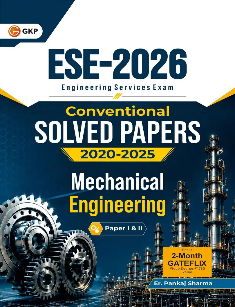 UPSC ESE 2026 : Mechanical Engineering Conventional Paper I & II - Solved Papers 2020-2025