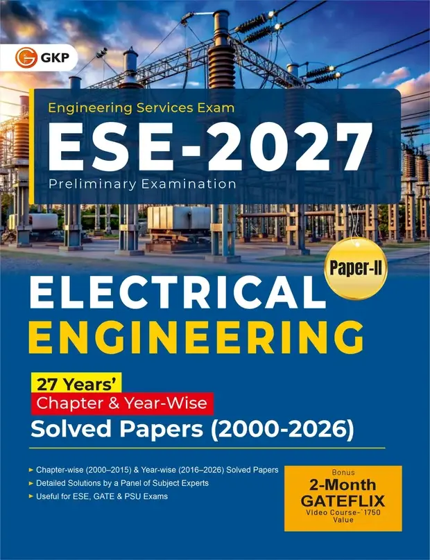 UPSC ESE 2027 : Electrical Engineering - Chapter Wise & Year Wise Solved Papers 2000-2026