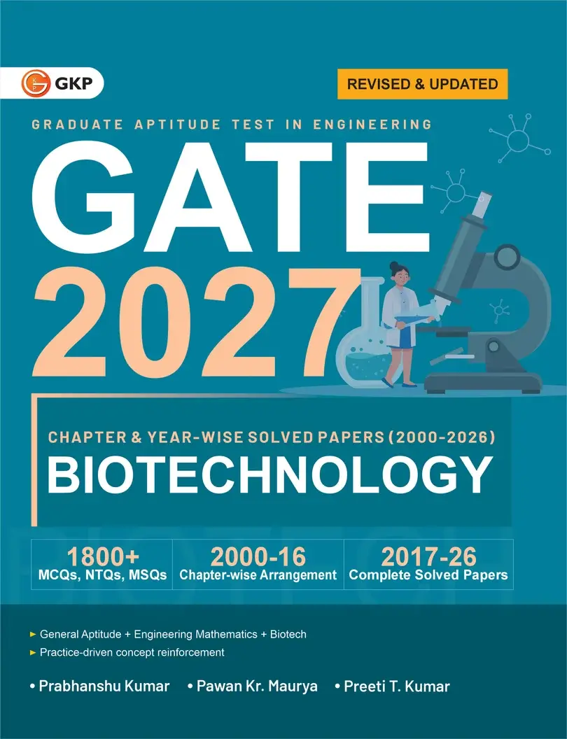 GATE-BT 2027: Biotechnology - Chapter-wise & Year-wise Solved Papers (2000-2026) by Dr. Prabhanshu Kumar, Dr. Pawan Kr. Maurya & Er. Preeti T. Kumar