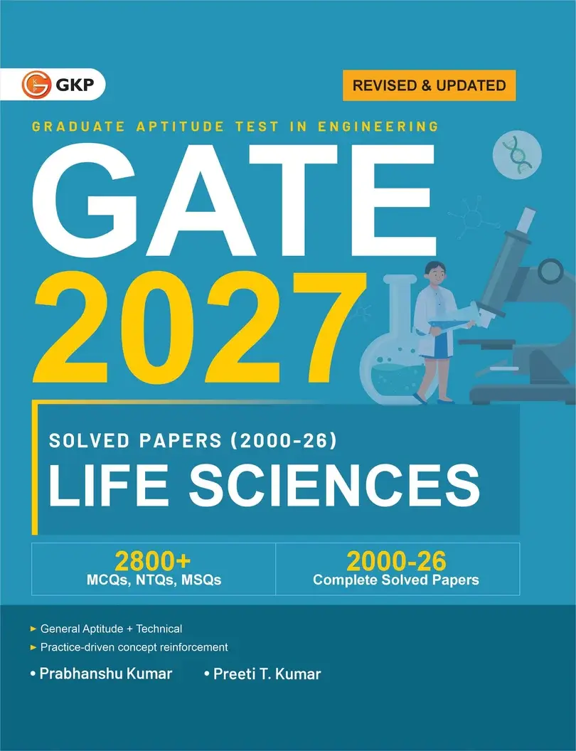 GATE-XL 2027: Solved Papers (2000-2026) - Life Sciences by Dr. Prabhanshu Kumar & Er. Preeti T. Kumar | 26 Years PYQs | Answers with Detailed Solutions & Explanations | GATE-XL Prep Papers