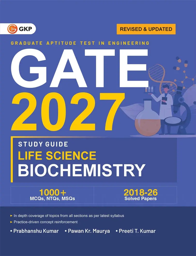 GATE-XL-Q 2027: BioChemistry (Life Science) Study Guide by Dr. Prabhanshu Kumar, Dr. Pawan Kr. Maurya & Er. Preeti T. Kumar