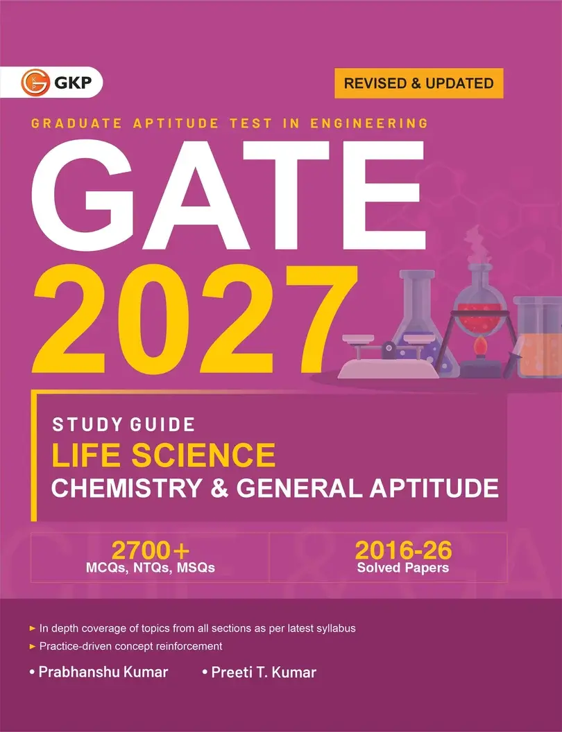 GATE-XL-P 2027: Chemistry & GA (Life Science) Study Guide by Dr. Prabhanshu Kumar & Er. Preeti Kumar | 2700+ MCQs, MSQs & NTQs