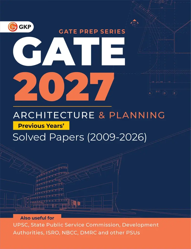 GATE-AR 2027 Solved Papers (2009-2026) | Architecture & Planning | 18 Years of Previous Year Solved Question Papers with Detailed Answers & Explanations | GATE-AR Exam PYQs Prep