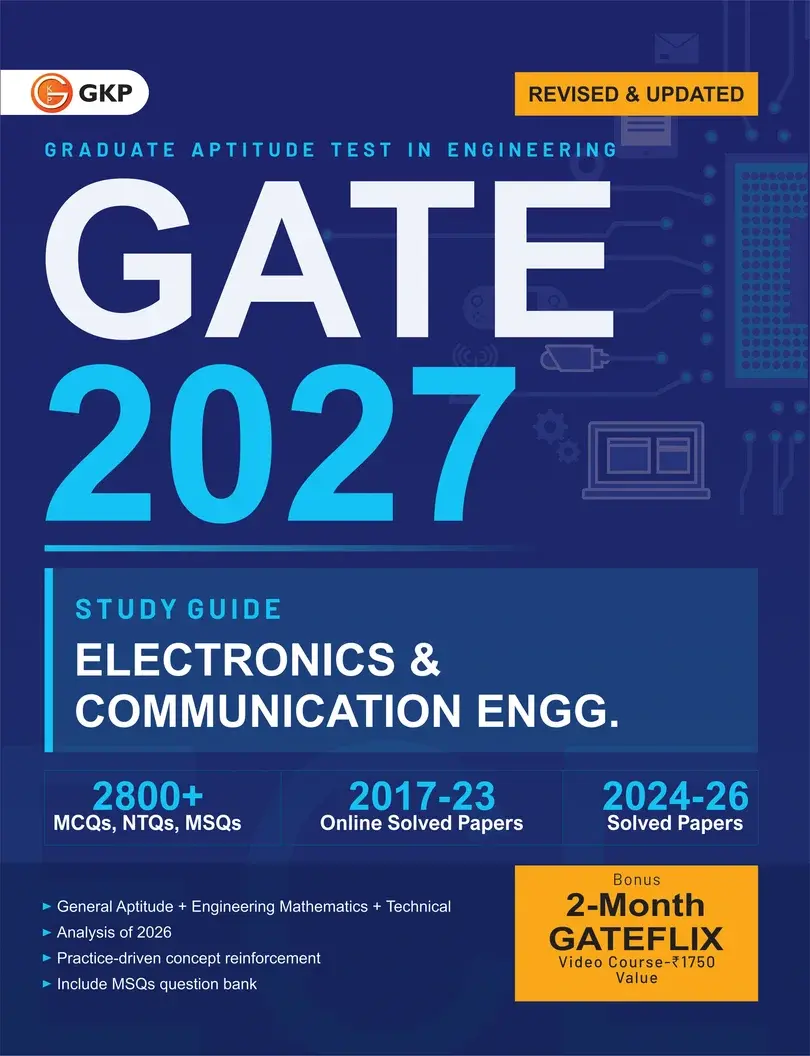 GATE-ECE 2027 Study Guide | Electronics & Communication Engineering | 2800+ MCQs, NTQs & MSQ | 2024-2026 Solved Papers & 3 Mock Tests | GATE-ECE Exam Prep Guide