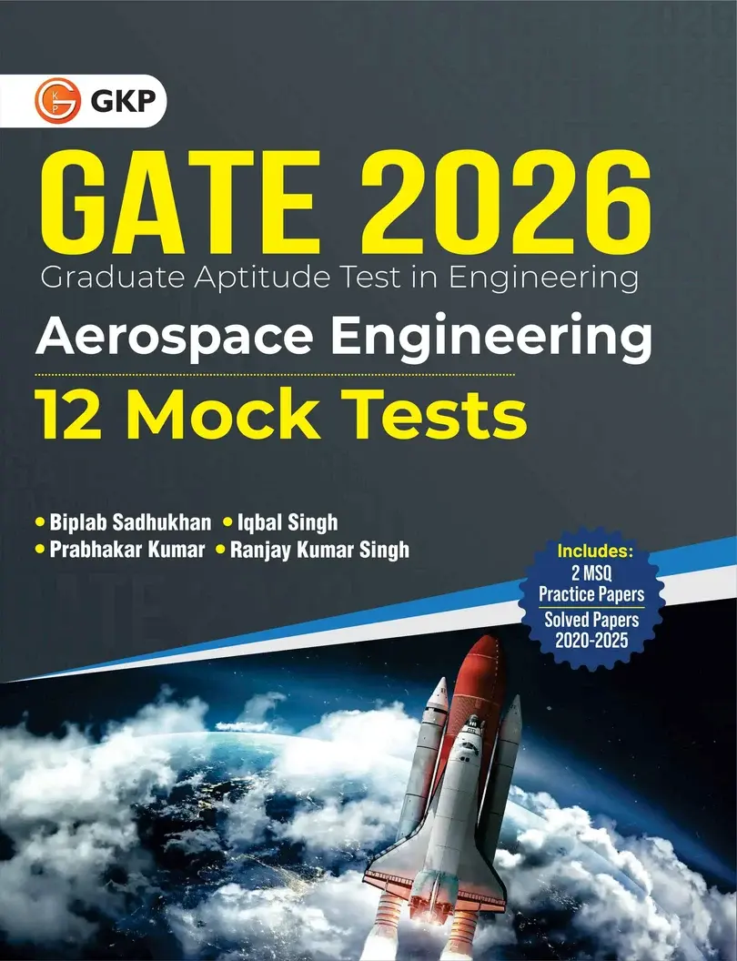 GATE 2026: Aerospace Engineering (AE) 12 Full-Length Mock Tests with Solutions | Includes 2 MSQ Practice Papers & 5 Previous Years Solved Papers (2020-25) | GATE-AE Prep Series