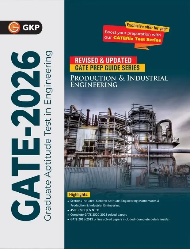 GATE 2026: Production & Industrial Engineering Study Guide | 4500+ MCQs & NTQs | Includes 3 Full-Length Mock Tests & GATE 2020-25 Solved Papers | GATE-PI Exam Prep Guide