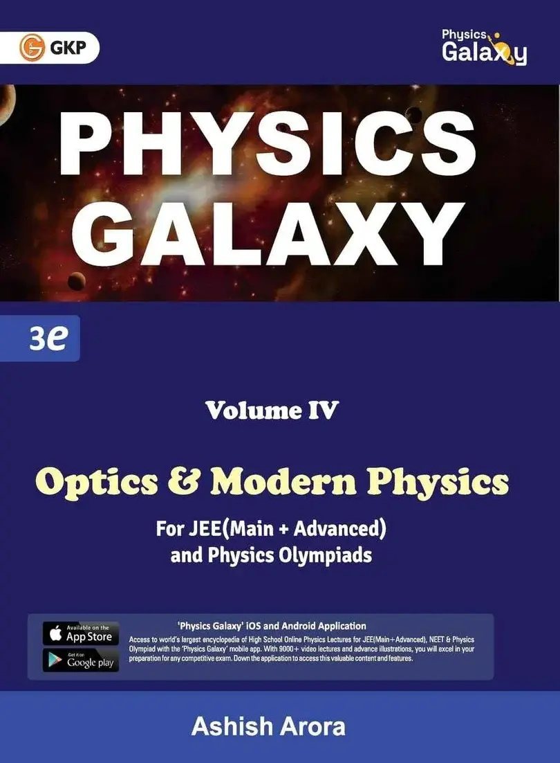 Physics Galaxy: Optics & Modern Physics (Volume-4) | By Ashish Arora | 3rd Edition | For JEE Main & Advanced