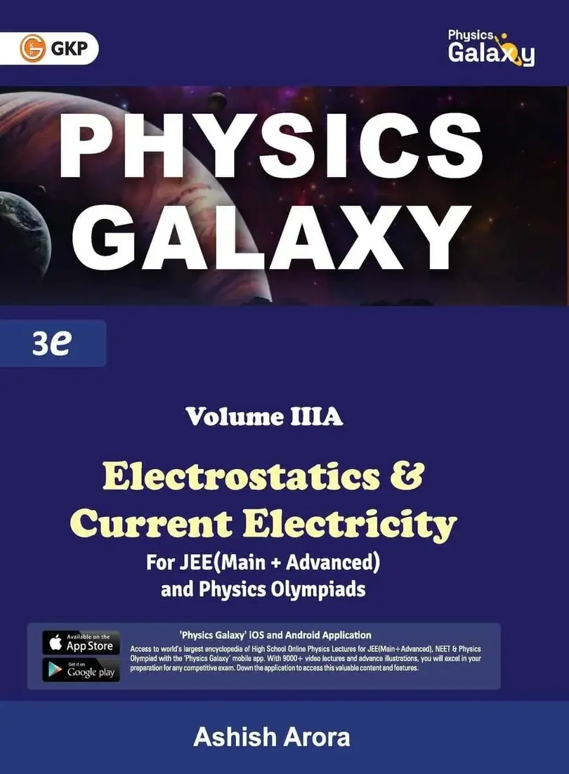 Physics Galaxy: Electrostatics & Current Electricity (Volume-3A) | By Ashish Arora | 3rd Edition