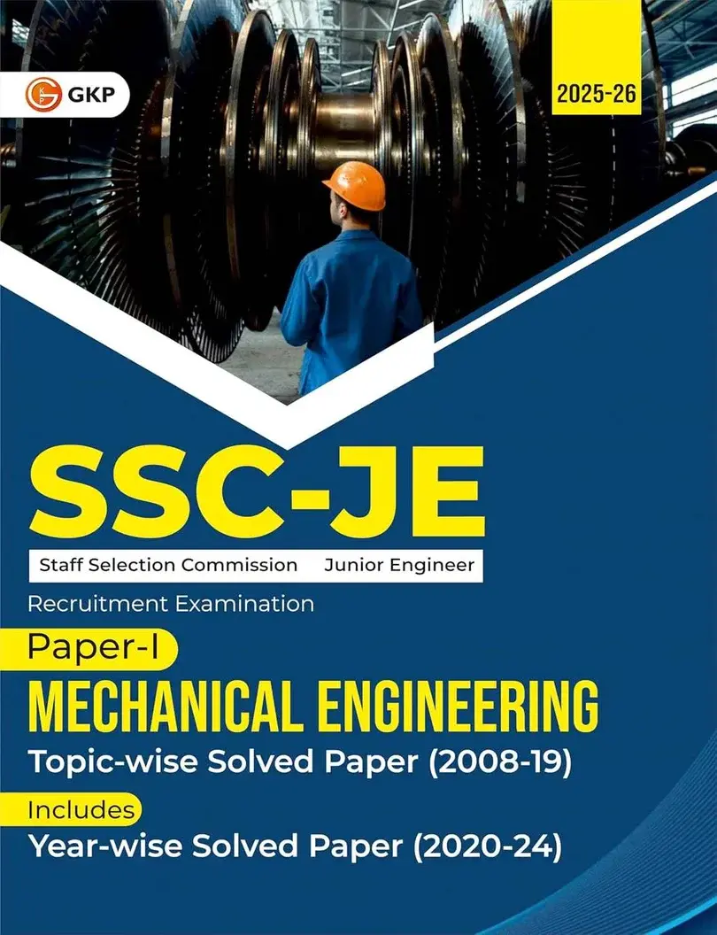 SSC-JE 2026: Mechanical Engineering (Paper-1) - Topic-wise Solved Papers of 2008-19 | Includes Year-wise Solved Paper of 2020-24 | SSC - Mechanical Junior Engineer Exam