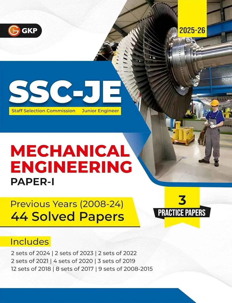SSC-JE 2026: Mechanical Engineering (Paper-1) - Previous Years (2008-24) 44 Solved Papers | Includes 3 Full-Length Practice Papers | SSC - Mechanical Junior Engineer Exam