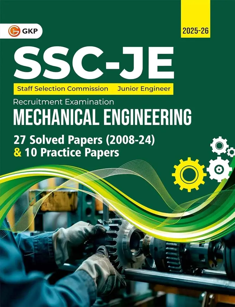 SSC-JE 2026: Mechanical Engineering (Paper-1) - 27 Solved Papers (2008-24) & Full-Length 10 Practice Papers Sets | SSC - Mechanical Junior Engineer Exam