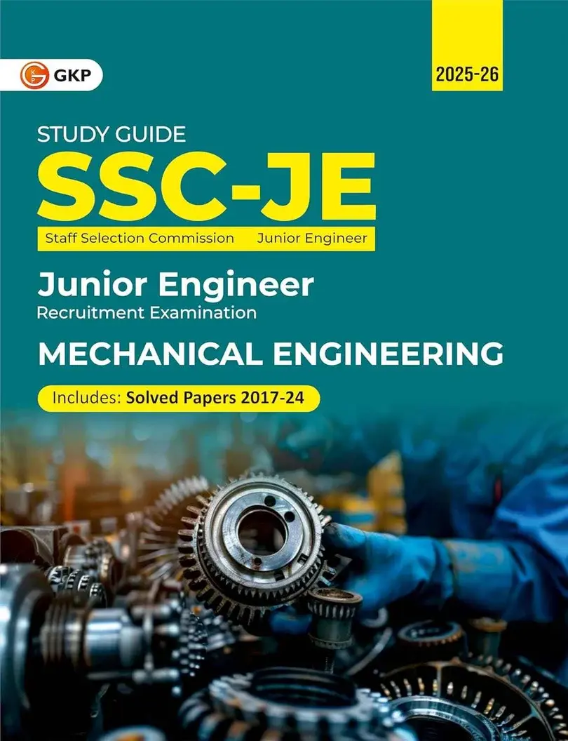 SSC-JE 2026: Mechanical Engineering - Study Guide | Includes Solved Papers from 2017-2024 | SSC - Mechanical Junior Engineer Exam