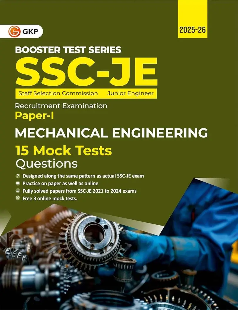 SSC-JE 2026: Mechanical Engineering (Paper-1) - 15 Mock Tests (Answers & Explanations) | Includes Solved Papers from 2021-2024 | SSC - Mechanical Junior Engineer Exam