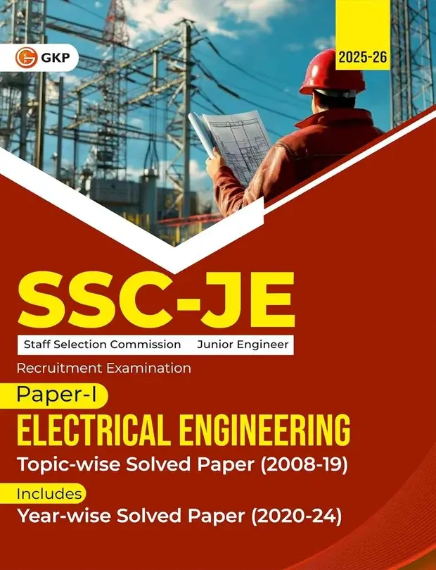 SSC-JE 2026: Electrical Engineering (Paper-1) - Topic-wise Solved Papers (2008-19) | Also Includes Year-wise Solved Paper (2020-24) | SSC - Electrical Junior Engineer Exam