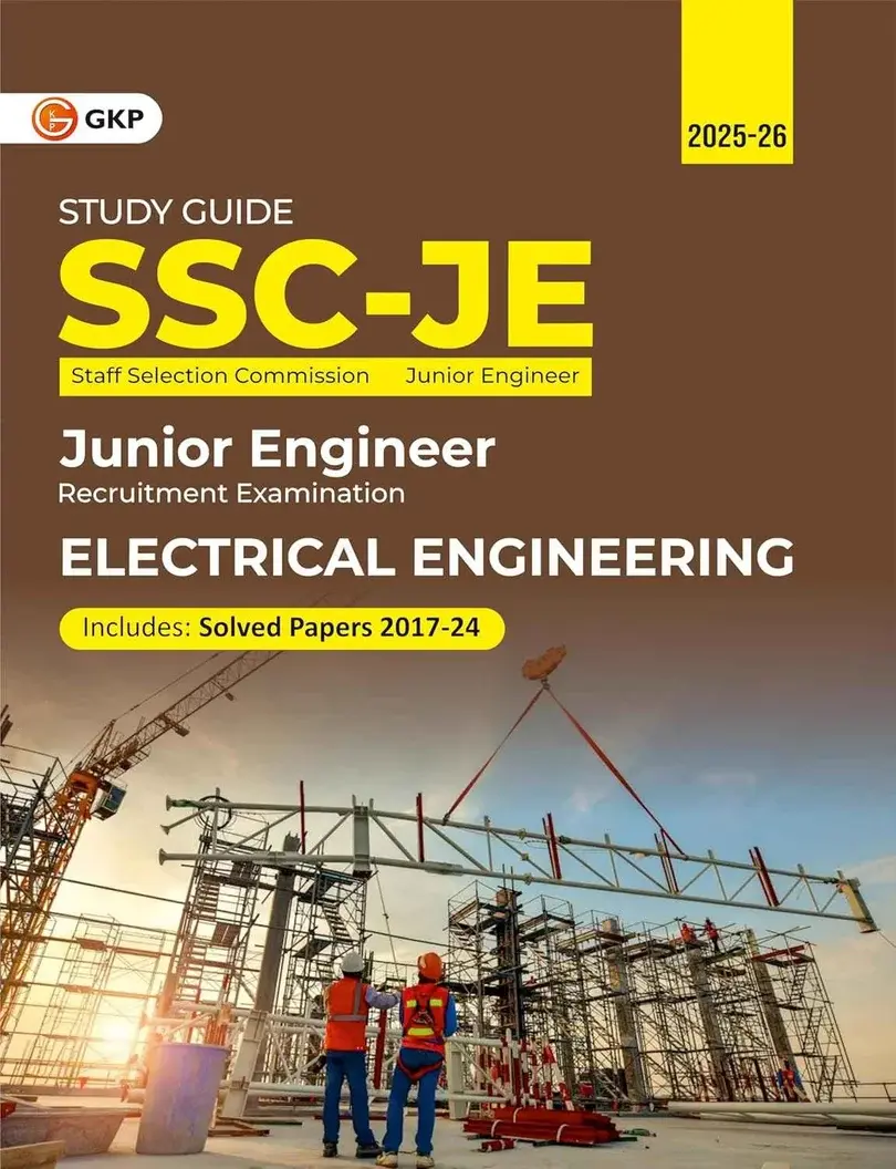SSC-JE 2026: Electrical Engineering - Study Guide | Includes Solved Papers from 2017-2024 | SSC - Electrical Junior Engineer Exam