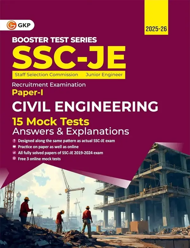 SSC-JE 2026: Civil Engineering (Paper-1) - 15 Mock Tests (Answers & Explanations) | Includes Solved Papers from 2019-2024 | SSC - Civil Junior Engineer Exam